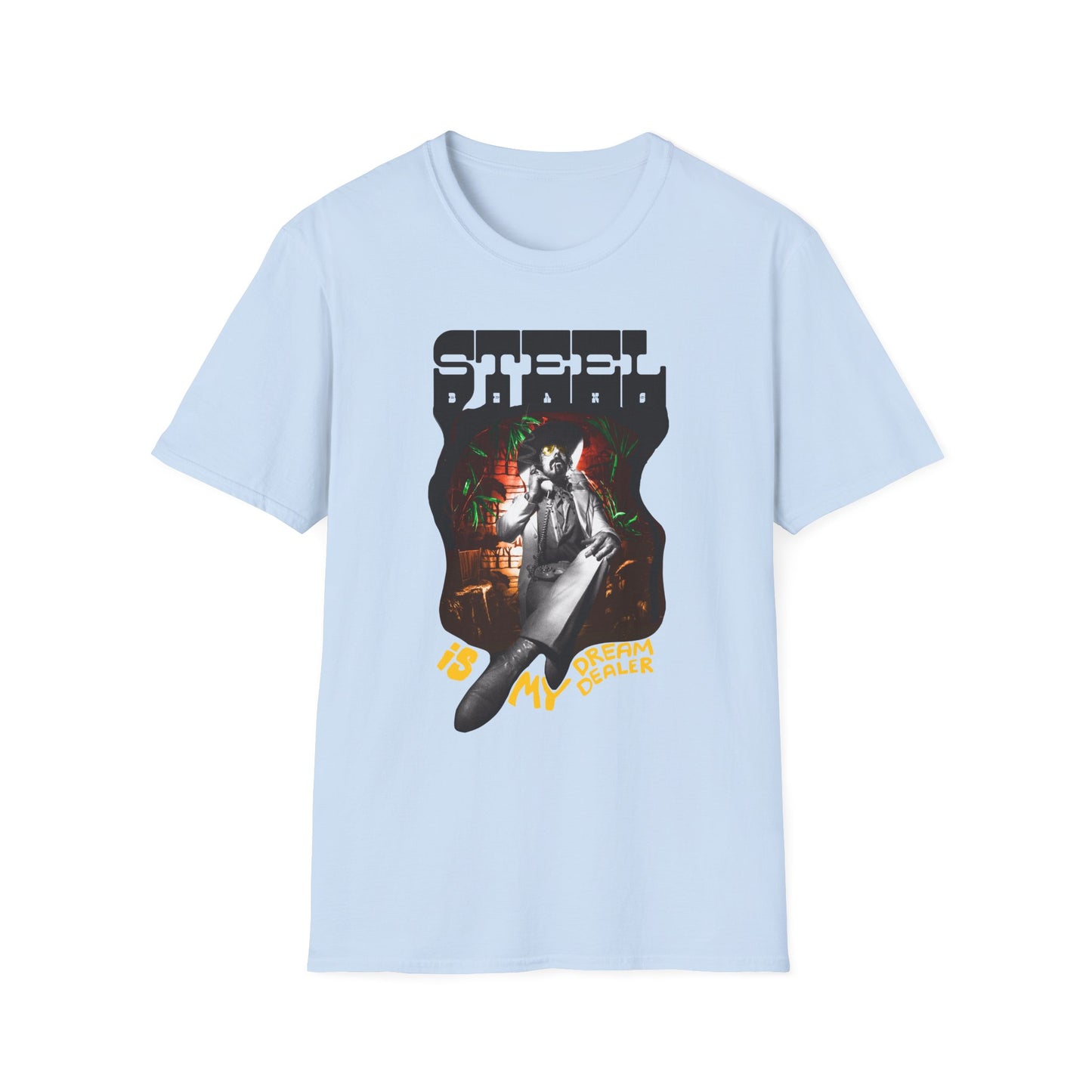 Steel Beans is my Dream Dealer T-Shirt